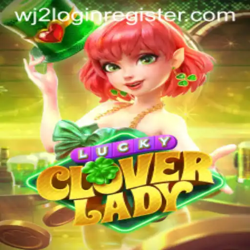 Discover the Magic of LuckyCloverLady at WJ2.COM Casino